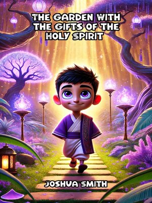 cover image of The Garden With the Gifts of the Holy Spirit